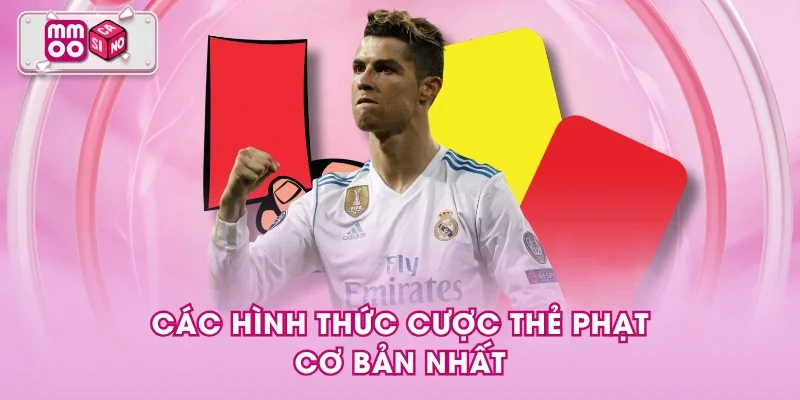 Các hình thức cược thẻ phạt cơ bản nhất