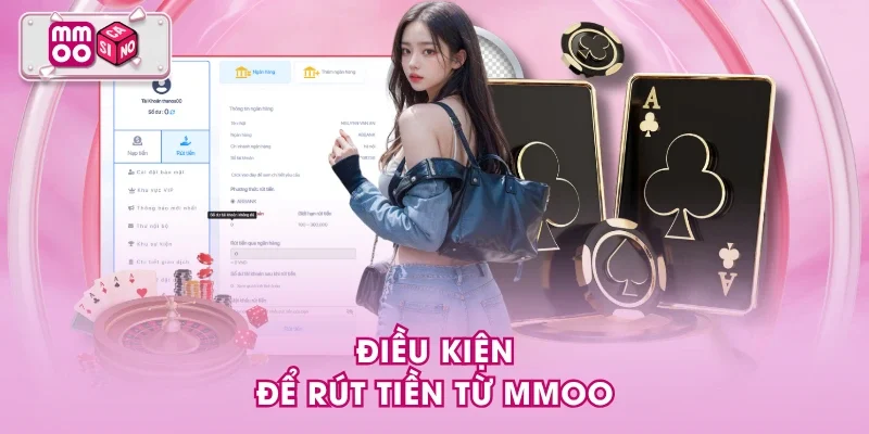 Điều kiện để rút tiền từ MMOO