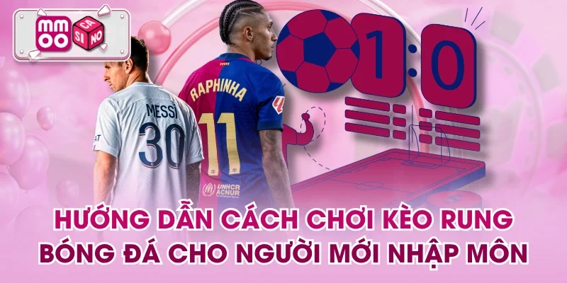 Cách Chơi Kèo Rung