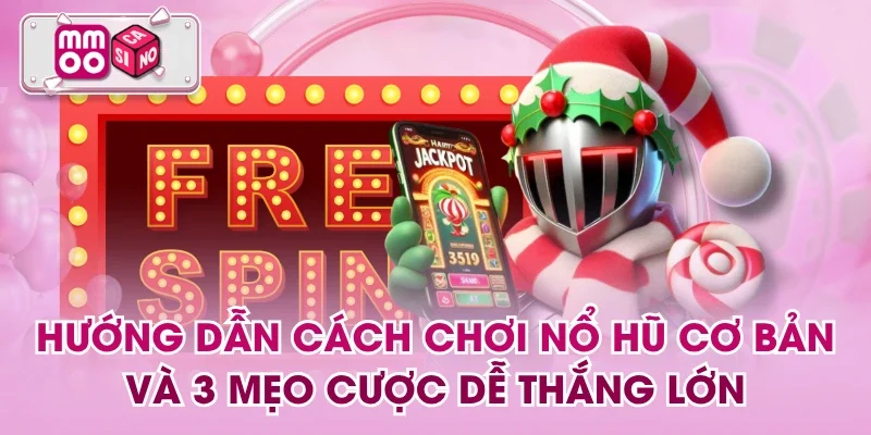 Cách Chơi Nổ Hũ