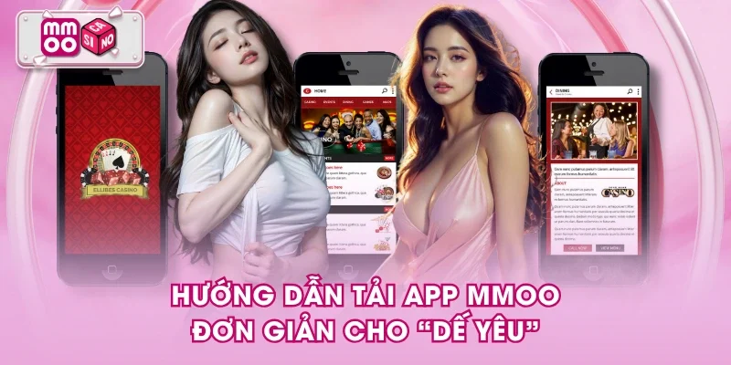 Hướng dẫn tải app MMOO đơn giản cho “dế yêu”