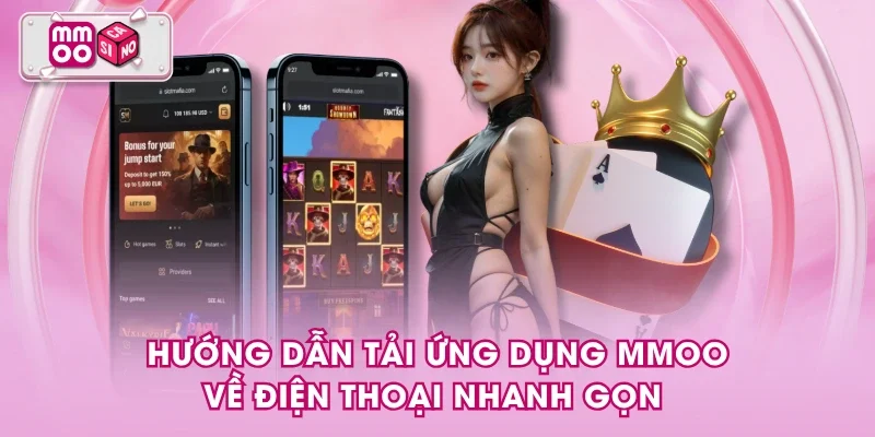 Hướng Dẫn tải ứng dụng MMOO về điện thoại nhanh gọn 