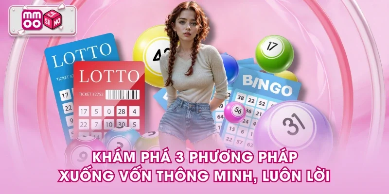 Khám phá 3 phương pháp xuống vốn thông minh, luôn lời