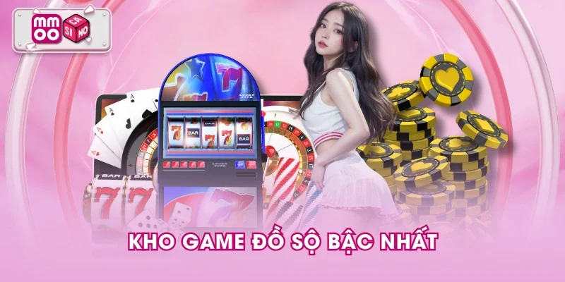 Kho game đồ sộ bậc nhất